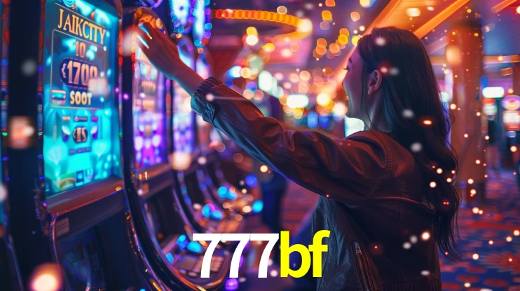 Explore as vantagens do 777bf: serviço profissional e confiabilidade